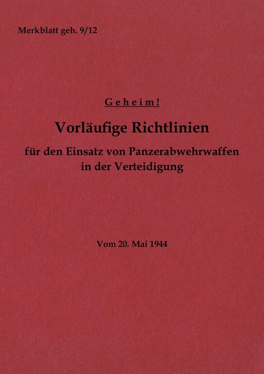 Produktbild: Merkblatt geh. 9/12 Vorl&auml;ufige Richtlinien f&uuml;r den Einsatz von Panzerabwehrwaffen in der Verteidigung