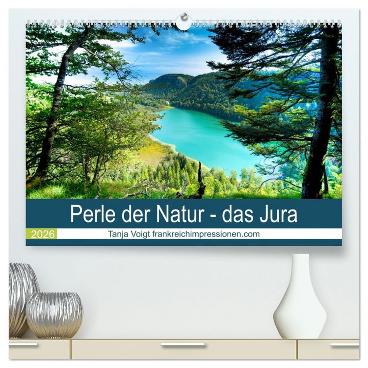 Produktbild: Eine Perle der Natur - das Jura (hochwertiger Premium Wandkalender 2026 DIN A2 quer), Kunstdruck in Hochglanz