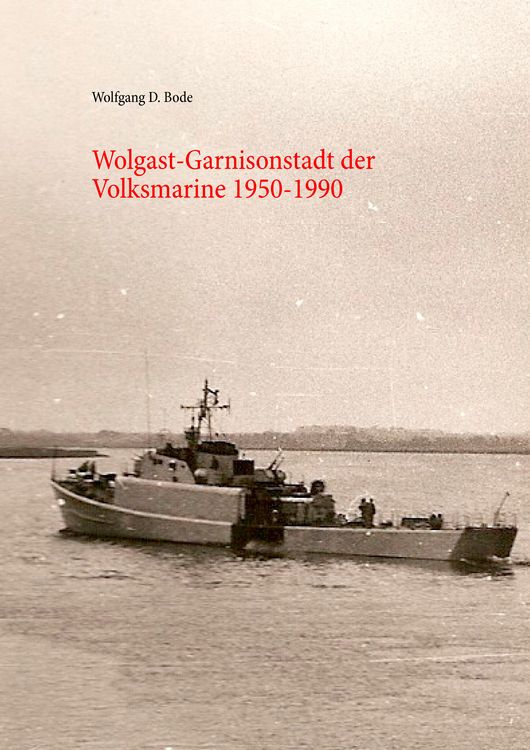 Produktbild: Wolgast-Garnisonstadt der Volksmarine 1950-1990
