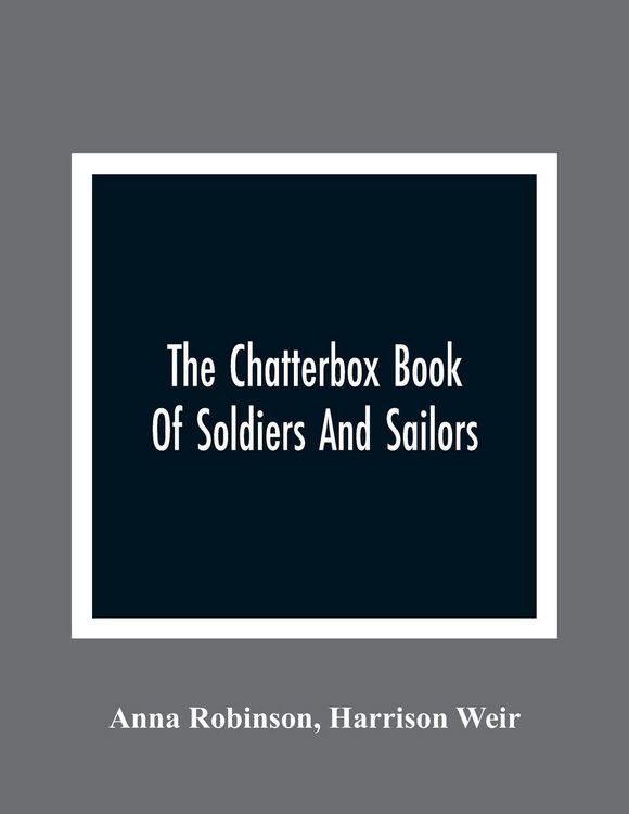 Produktbild: The Chatterbox Book Of Soldiers And Sailors