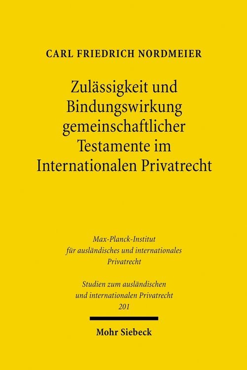 Produktbild: Zul&auml;ssigkeit und Bindungswirkung gemeinschaftlicher Testamente im Internationalen Privatrecht
