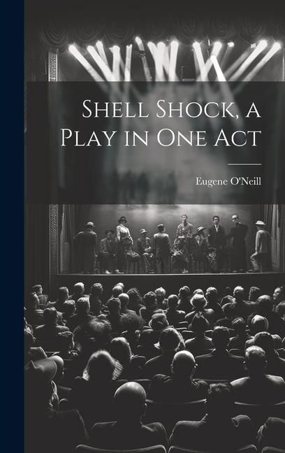 Produktbild: Shell Shock, a Play in one Act