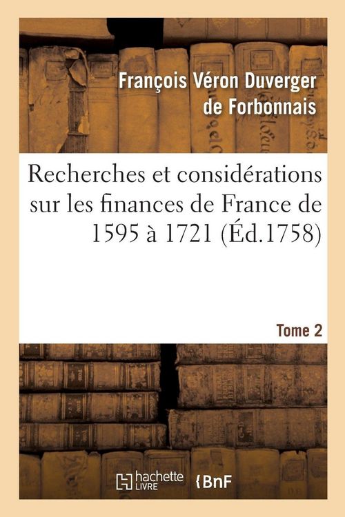 Produktbild: Recherches et consid&eacute;rations sur les finances de France de l'ann&eacute;e 1595 &agrave; l'ann&eacute;e 1721 Tome 2