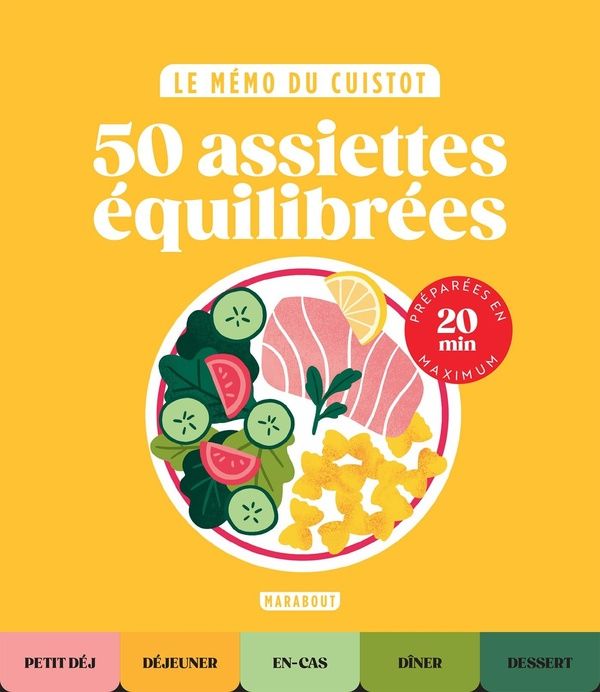 Produktbild: 50 assiettes &eacute;quilibr&eacute;es : le m&eacute;mo du cuistot