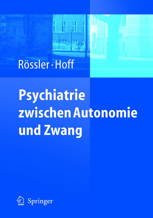 Produktbild: Psychiatrie zwischen Autonomie und Zwang