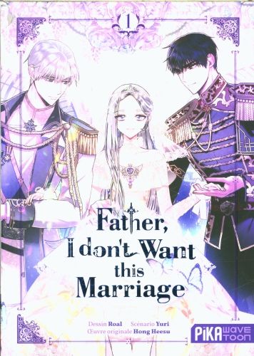 Produktbild: Father, I don't want this marriage. Tome 1