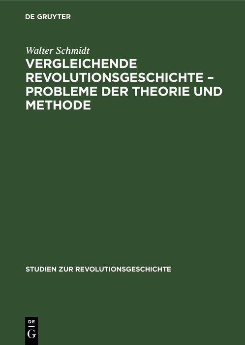 Produktbild: Vergleichende Revolutionsgeschichte - Probleme der Theorie und Methode