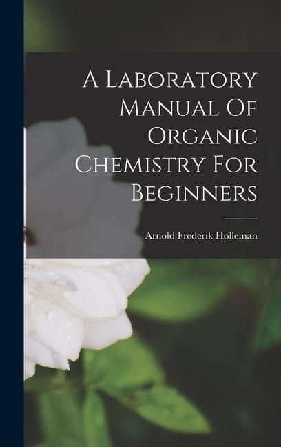 Produktbild: A Laboratory Manual Of Organic Chemistry For Beginners