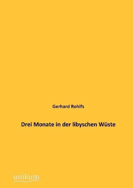 Produktbild: Rohlfs, G: Drei Monate in der libyschen W&uuml;ste
