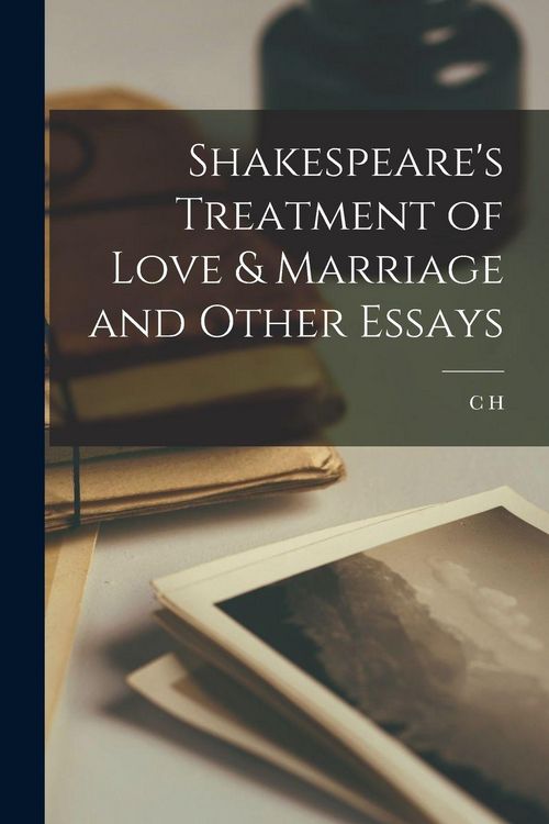 Produktbild: Shakespeare's Treatment of Love & Marriage and Other Essays