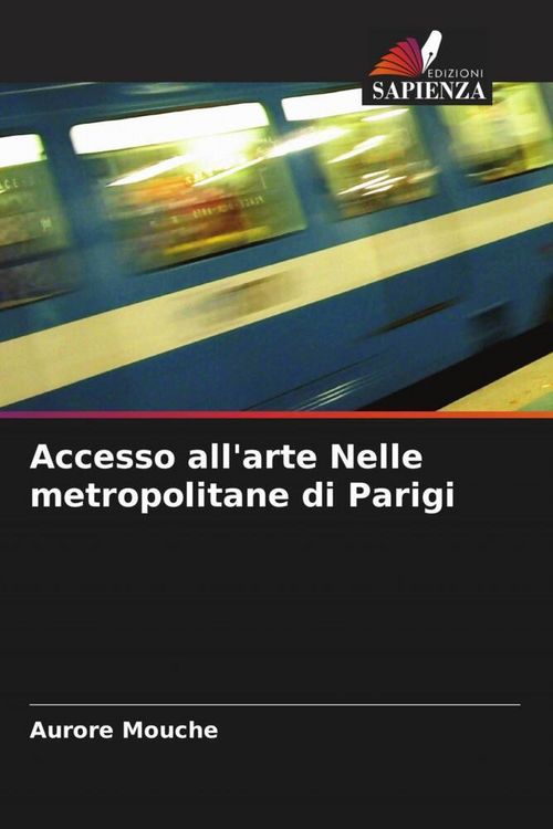 Produktbild: Accesso all'arte Nelle metropolitane di Parigi