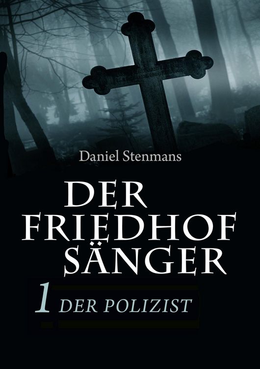 Produktbild: Der Friedhofs&auml;nger 1: Der Polizist