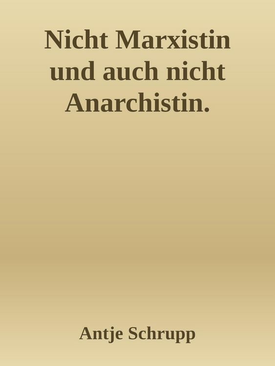 Produktbild: Nicht Marxistin und auch nicht Anarchistin