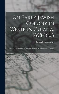 Produktbild: An Early Jewish Colony in Western Guiana, 1658-1666