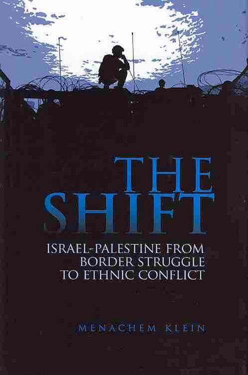 Produktbild: The Shift: Israel-Palestine from Border Struggle to Ethnic Conflict