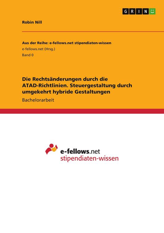 Produktbild: Die Rechts&auml;nderungen durch die ATAD-Richtlinien. Steuergestaltung durch umgekehrt hybride Gestaltungen
