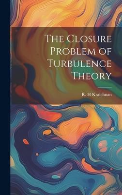 Produktbild: The Closure Problem of Turbulence Theory