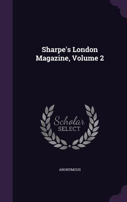 Produktbild: Sharpe's London Magazine, Volume 2