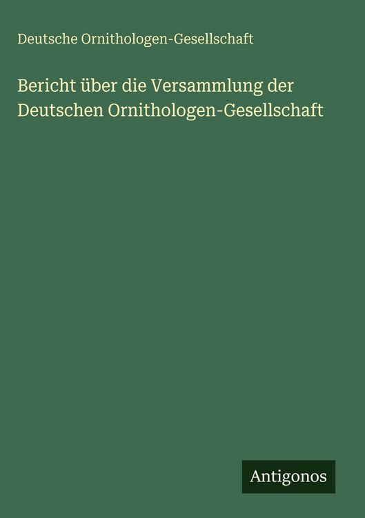 Produktbild: Bericht &uuml;ber die Versammlung der Deutschen Ornithologen-Gesellschaft