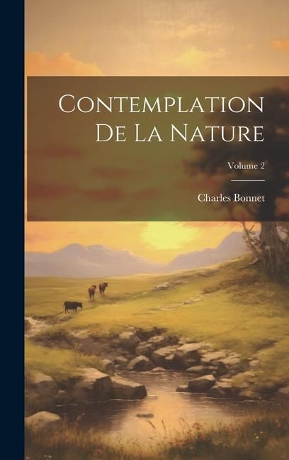 Produktbild: Contemplation De La Nature; Volume 2