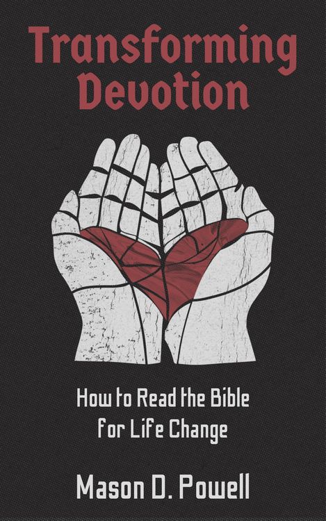 Produktbild: Transforming Devotion: How to Read the Bible for Life-Change