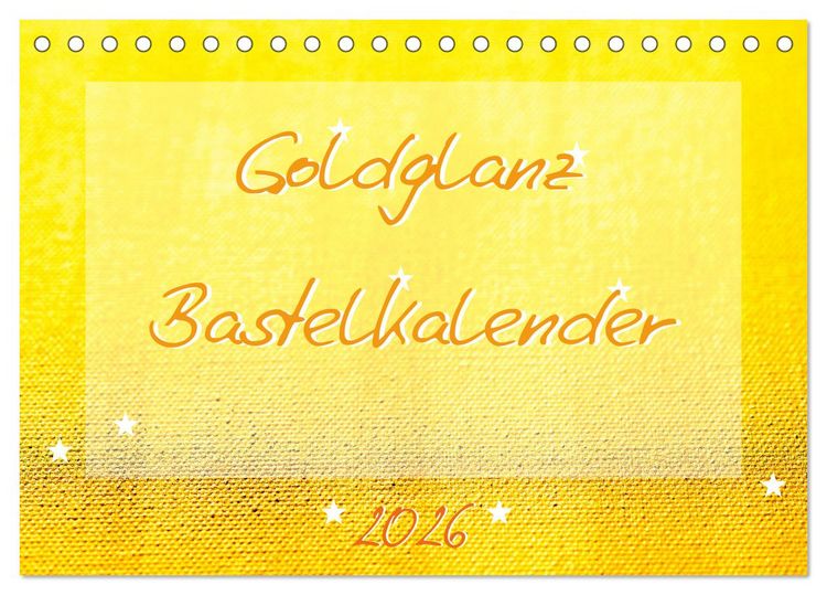 Produktbild: Goldglanz Bastelkalender (Tischkalender 2026 DIN A5 quer), CALVENDO Monatskalender