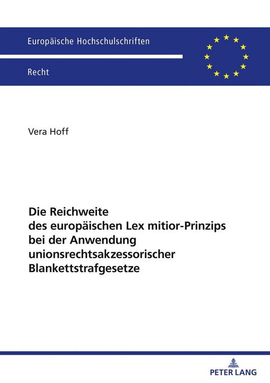 Produktbild: Die Reichweite des europ&auml;ischen Lex mitior-Prinzips bei der Anwendung unionsrechtsakzessorischer Blankettstrafgesetze
