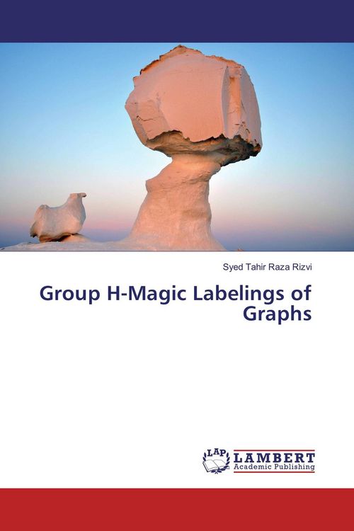 Produktbild: Group H-Magic Labelings of Graphs