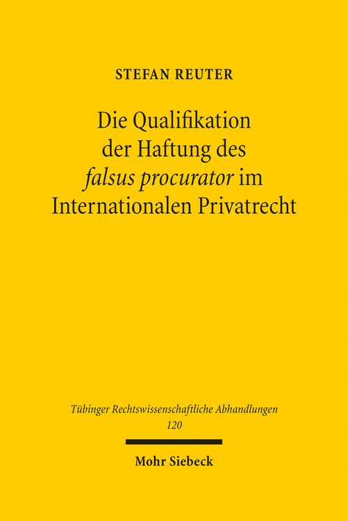 Produktbild: Die Qualifikation der Haftung des falsus procurator im Internationalen Privatrecht