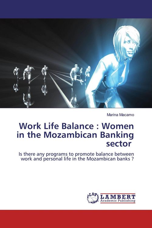 Produktbild: Work Life Balance : Women in the Mozambican Banking sector
