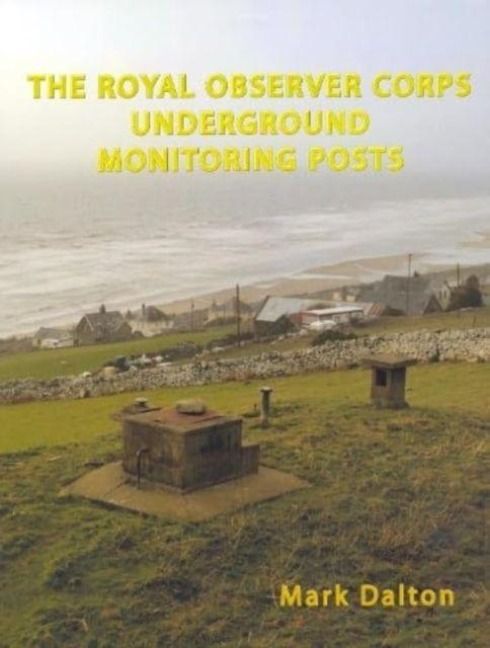 Produktbild: The Royal Observer Corps Underground Monitoring Posts