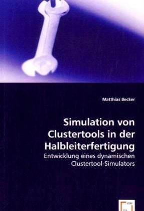 Produktbild: Becker, M: Simulation von Clustertools in der Halbleiterfert