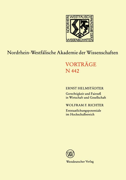 Produktbild: Gerechtigkeit und Fairne&szlig; in Wirtschaft und Gesellschaft. Entstaatlichungspotentiale im Hochschulbereich