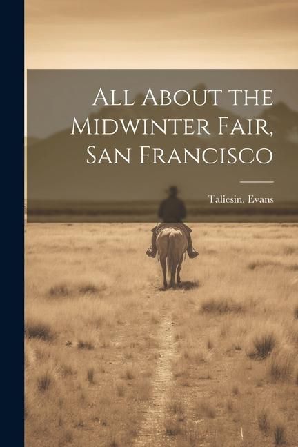 Produktbild: All About the Midwinter Fair, San Francisco