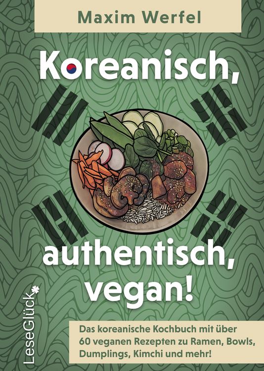 Produktbild: Koreanisch, authentisch, vegan! Das koreanische Kochbuch