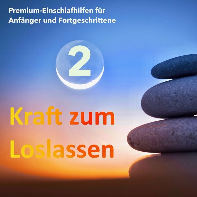 Produktbild: Kraft zum Loslassen 2 - Die wundervolle Welt der Entspannung