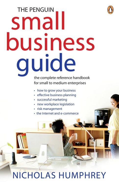 Produktbild: The Penguin Small Business Guide: the complete reference handbook for small to medium enterprises