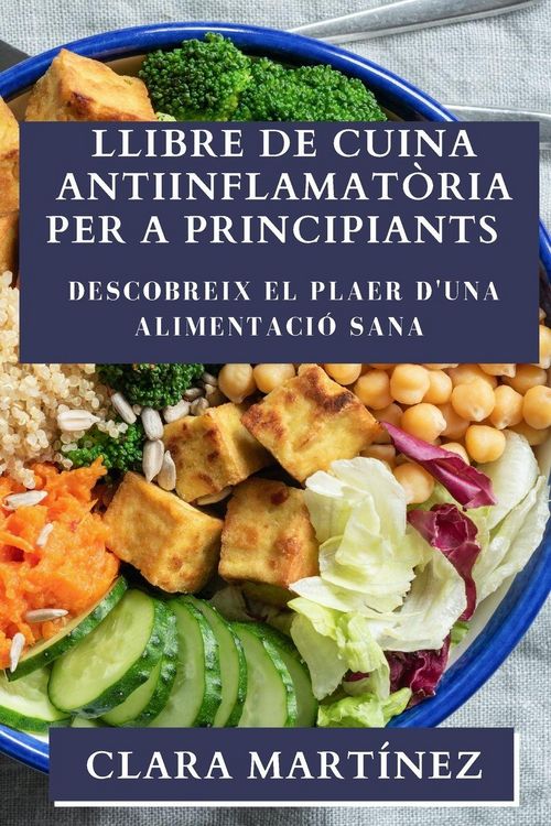 Produktbild: Llibre de Cuina Antiinflamat&ograve;ria per a Principiants