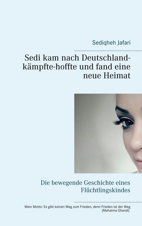 Produktbild: Sedi kam nach Deutschland - k&auml;mpfte - hoffte und fand eine neue Heimat