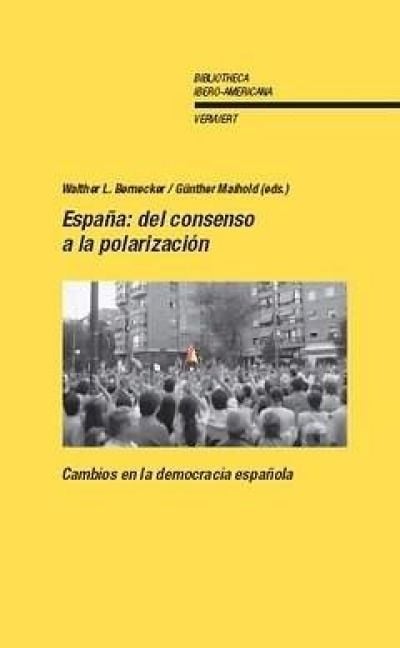 Produktbild: Espa&ntilde;a, del consenso a la polarizaci&oacute;n : cambios en la democracia espa&ntilde;ola