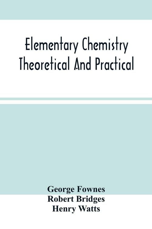 Produktbild: Elementary Chemistry Theoretical And Practical