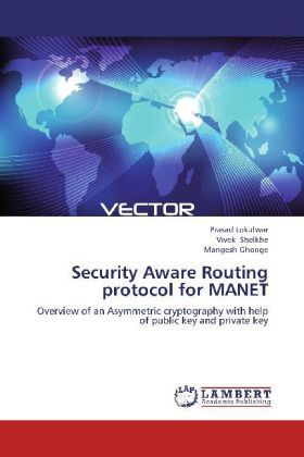 Produktbild: Lokulwar, P: Security Aware Routing protocol for MANET