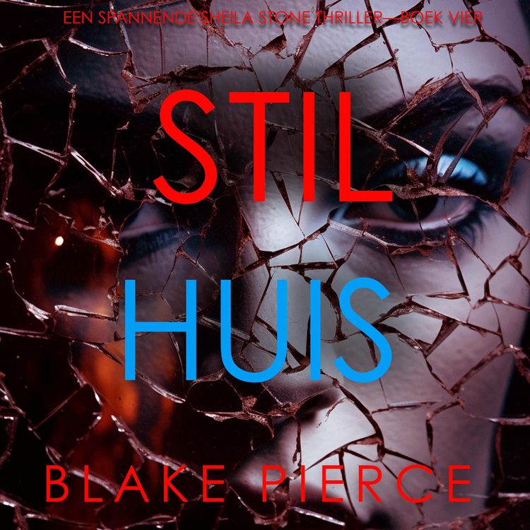 Produktbild: Stil Huis (Een Spannende Sheila Stone Thriller&mdash;Boek Vier)