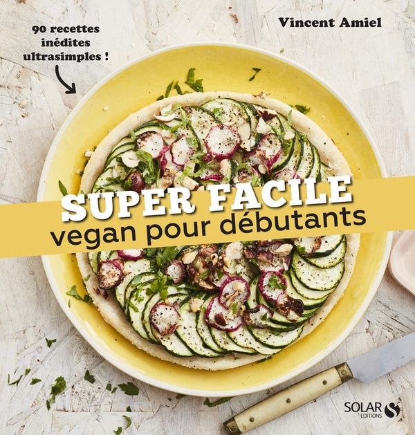 Produktbild: Vegan pour d&eacute;butants : 90 recettes in&eacute;dites ultrasimples !