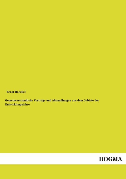 Produktbild: Gemeinverst&auml;ndliche Vortr&auml;ge und Abhandlungen aus dem Gebiete der Entwicklungslehre