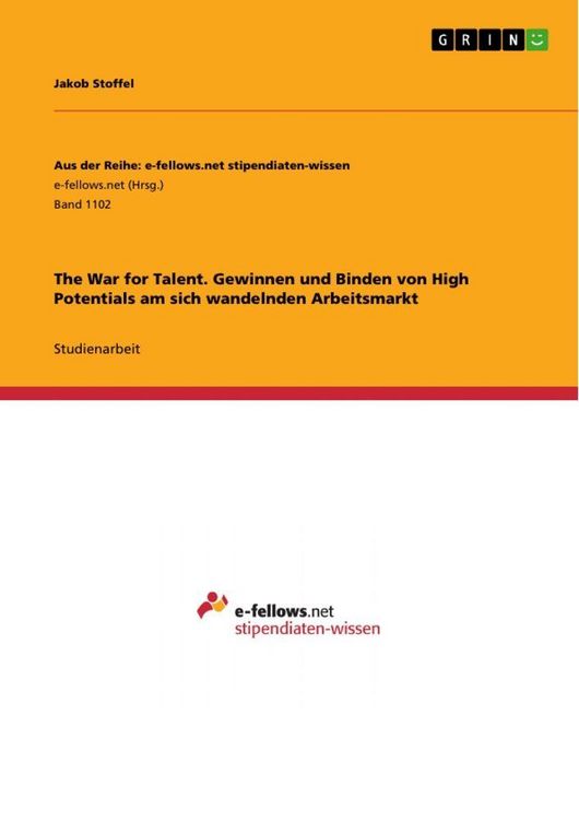 Produktbild: The War for Talent. Gewinnen und Binden von High Potentials am sich wandelnden Arbeitsmarkt