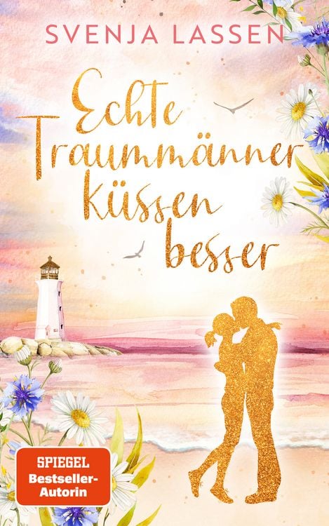Produktbild: Echte Traumm&auml;nner k&uuml;ssen besser