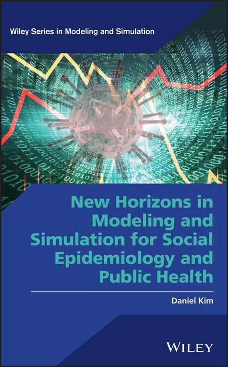 Produktbild: New Horizons in Modeling and Simulation for Social Epidemiology and Public Health
