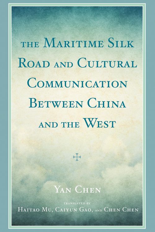 Produktbild: The Maritime Silk Road and Cultural Communication between China and the West