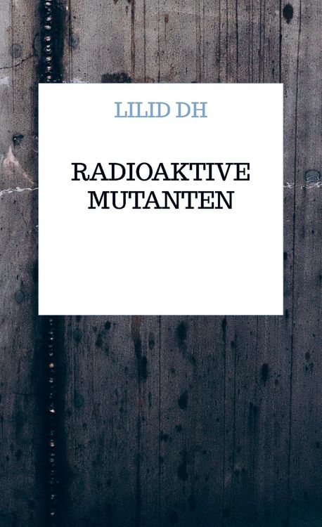 Produktbild: Radioaktive Mutanten